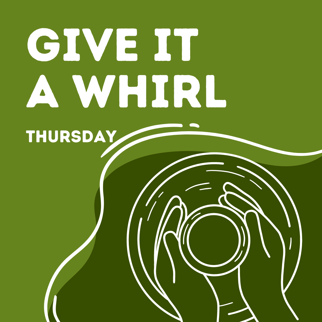 Give It A Whirl – May 14 – 3:00